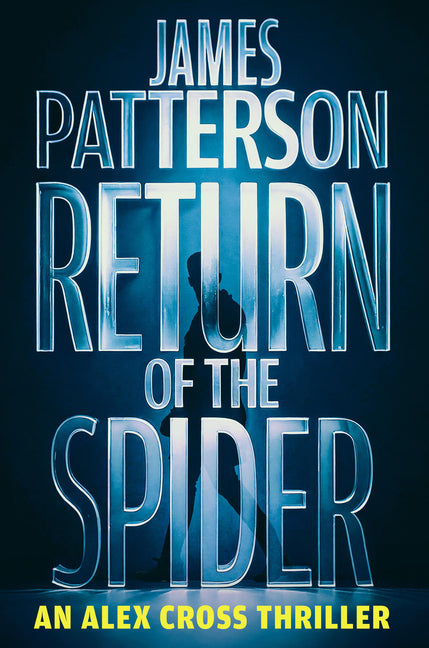 Return of the Spider: An Alex Cross Thriller Little Brown and Company