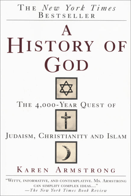 A History of God: The 4,000-Year Quest of Judaism, Christianity and Islam Ballantine Books