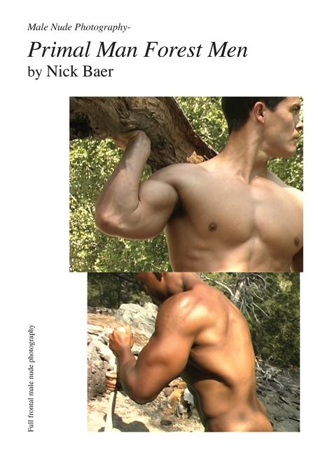 Male Nude Photography- Primal Man Forest Men Createspace Independent Publishing Platform