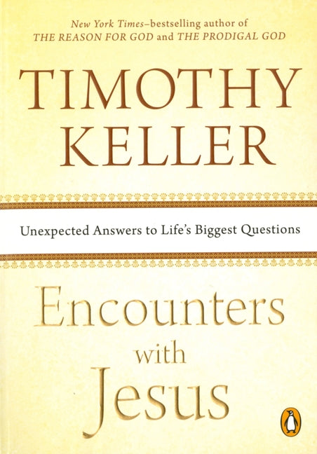 Encounters with Jesus: Unexpected Answers to Life's Biggest Questions Penguin Books