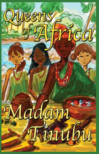 Madam Tinubu: Queens of Africa Book 6 MX Publishing