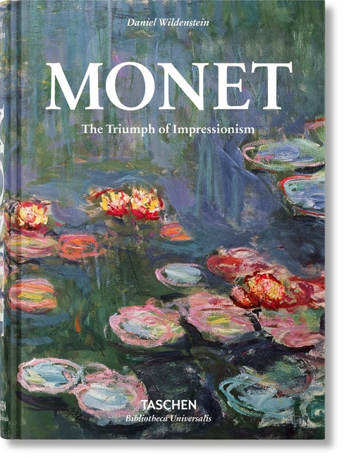 Monet. the Triumph of Impressionism Taschen