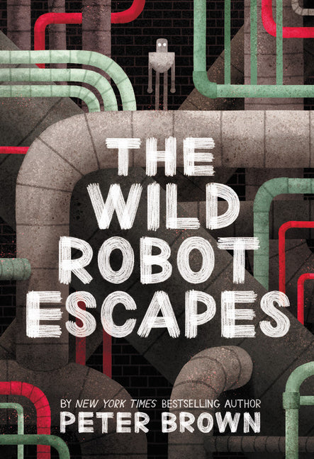 The Wild Robot Escapes: Volume 2 Little, Brown Books for Young Readers