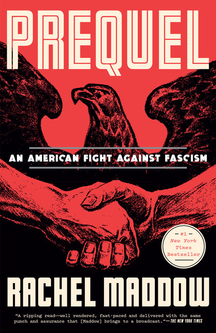 Prequel: An American Fight Against Fascism Crown Publishing Group (NY)