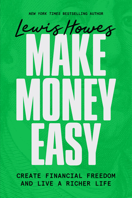 Make Money Easy: Create Financial Freedom and Live a Richer Life Hay House Business