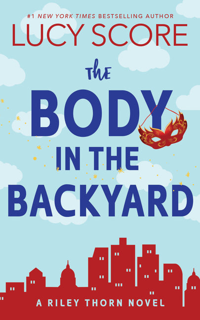 The Body in the Backyard: A Riley Thorn Novel Bloom Books