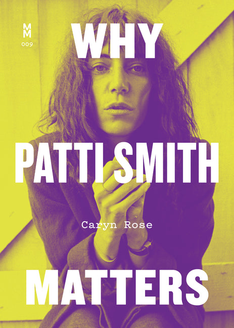 Why Patti Smith Matters University of Texas Press