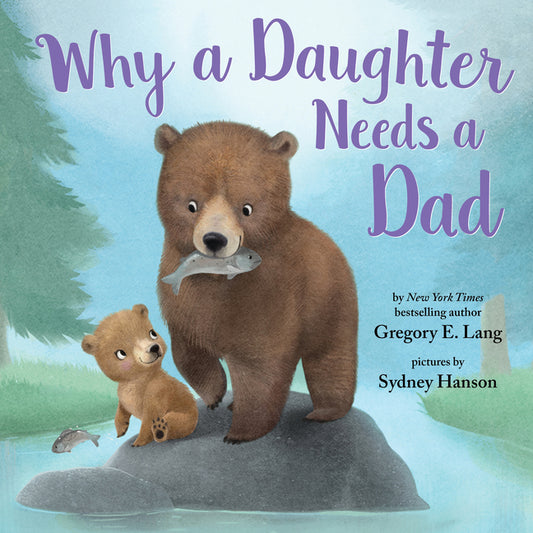 Why a Daughter Needs a Dad Sourcebooks Wonderland