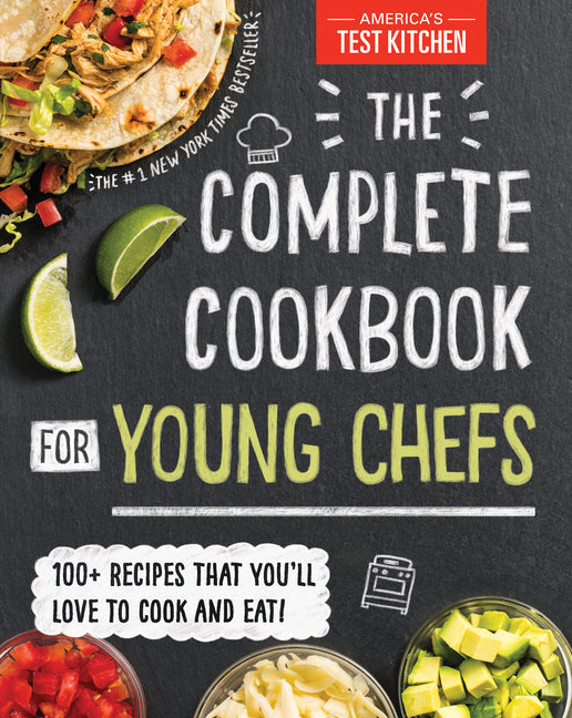 The Complete Cookbook for Young Chefs: 100+ Recipes That You'll Love to Cook and Eat Sourcebooks Explore
