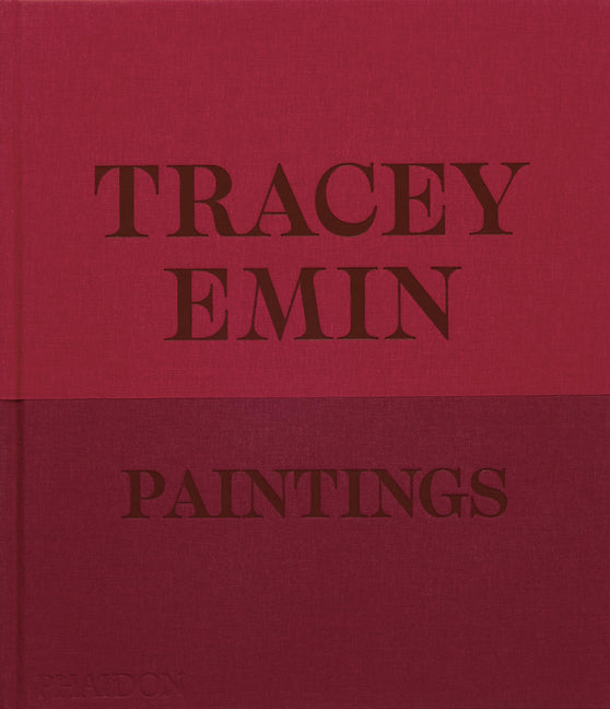 Tracey Emin Paintings Phaidon Press