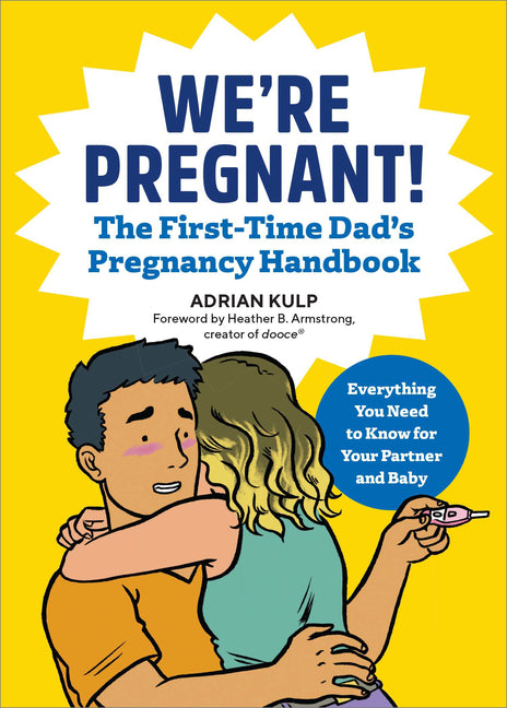 We're Pregnant! the First Time Dad's Pregnancy Handbook Callisto