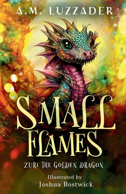 Small Flames Zuri the Golden Dragon Knowledge Forest Press