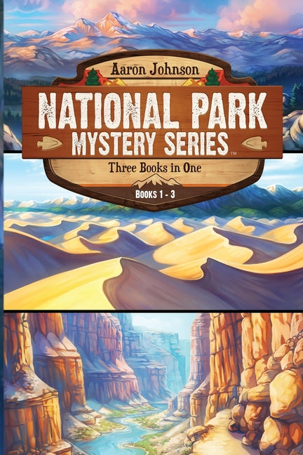 National Park Mystery Series - Books 1-3: 3 Book Collection Aaron Johnson