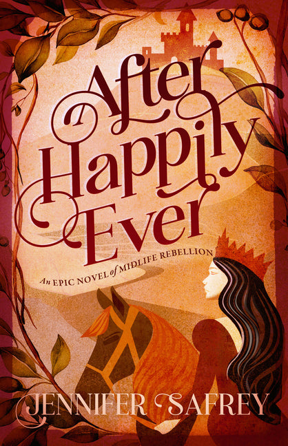 After Happily Ever: An Epic Novel of Midlife Rebellion Sibylline Press