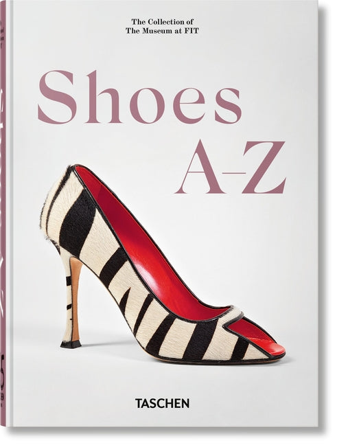 Shoes A-Z. 45th Ed. Taschen
