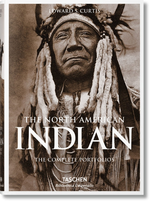 The North American Indian. the Complete Portfolios Taschen