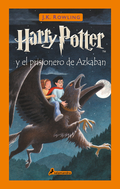 Harry Potter Y El Prisionero de Azkaban / Harry Potter and the Prisoner of Azkaban Salamandra Infantil Y Juvenil