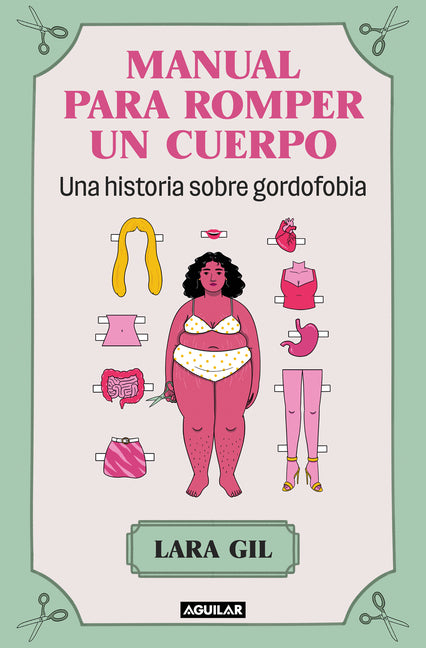Manual Para Romper Un Cuerpo / Handbook for Breaking Apart a Body Aguilar