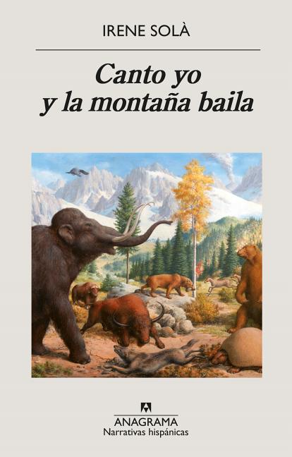 Canto Yo Y La Montaña Baila Anagrama