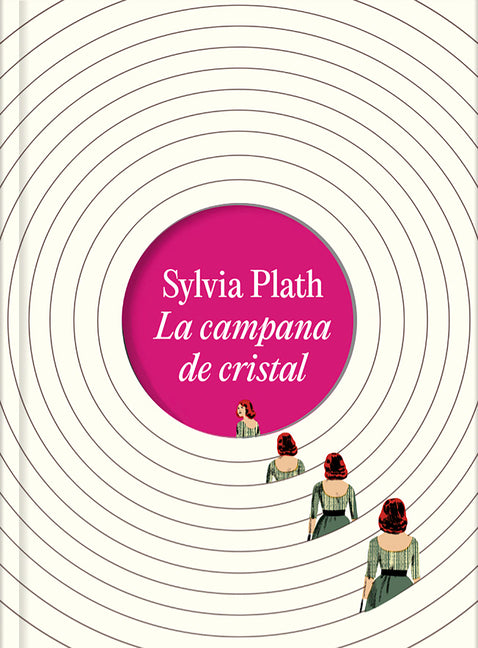 La Campana de Cristal (Edición Ilustrada) / The Bell Jar (Illustrated Edition) Literatura Random House